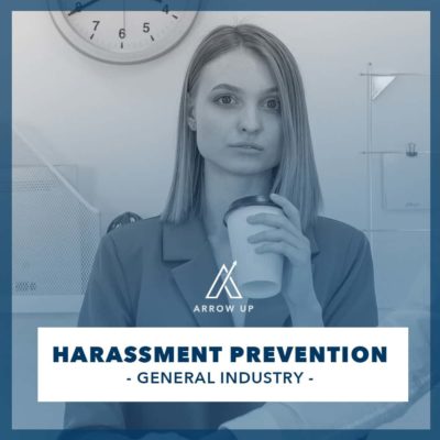 <b>Sexual Harassment Prevention Training </b><br> General Industry